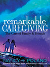 Cover image for Remarkable Caregiving